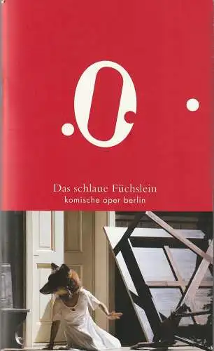 Komische Oper Berlin, Andreas Homoki, Werner Hintze, Daniel Teufel, Cordula Reski: Programmheft Leos Janacek DAS SCHLAUE FÜCHSLEIN Premiere 2. Oktober 2011 Spielzeit 2011 / 2012. 