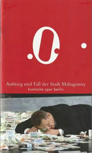 Komische Oper Berlin, Andreas Homoki, Werner Hintze, Cordula Reski, Monika Rittershaus ( Probenfotos ): Programmheft Brecht / Weill AUFSTIEG UND FALL DER STADT MAHAGONNY Premiere 24. September 2006. 