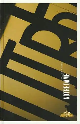 Sächsische Staatsoper Dresden, Semperoper, Gerd Uecker, Ilsedore Reinsberg, Kerstin Zeiler, Anne Gerber, Matthias Creutziger ( Probenfotos ): Programmheft Franz Schmidt NOTRE DAME Semperoper Dresden 2010. 