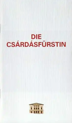 Erzgebirgische Theater  und Orchester GmbH, Eduard von Winterstein Theater Annaberg Buchholz, Ingolf Huhn, Annelen Hasselwander, Mandy Offenderlein: Programmheft Emmerich Kalman DIE CSARDASFÜRSTIN Premiere 27.. 