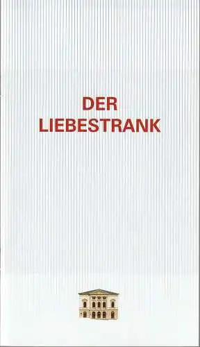 Erzgebirgische Theater- und Orchester GmbH, Eduard-von-Winterstein-Theater Annaberg-Buchholz, Ingolf Huhn, Annelen Hasselwander, Mandy Offenderlein: Programmheft Gaetano Donizetti DER LIEBESTRANK Premiere 19. Januar 2020 Spielzeit 2019 / 2020 Heft Nr. 7. 