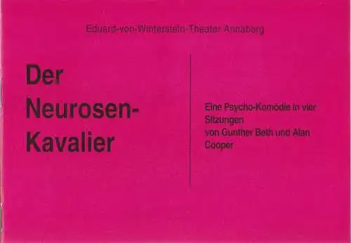 Eduard-von-Winterstein-Theater Annaberg, Hans-Hermann Krug, Silvia Giese: Programmheft Beth / Cooper DER NEUROSEN-KAVALIER Premiere 24. März 1996 Spielzeit 1995 / 96 Heft 16. 