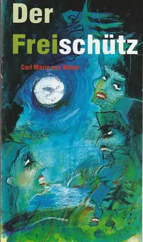 Eduard-von-Winterstein-Theater Annaberg, Steffen Senger, Michael Eccarius, Sylvia Graupner: Programmheft Carl Maria von Weber DER FREISCHÜTZ Premiere 25. Januar 2004 Spielzeit 2003 / 2004 Heft 8. 
