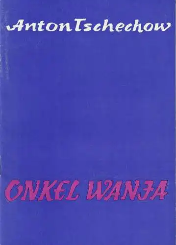 Kreistheater Annaberg, Roland Gandt, Wolfgang Munst, Siegfried Gärtner: Programmheft Anton Tschechow ONKEL WANJA Spielzeit 1978 / 79 Heft 1. 