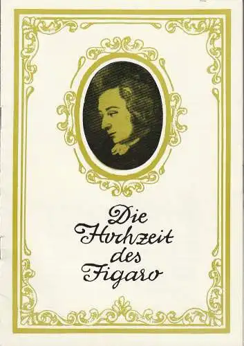 Kreistheater Annaberg, Roland Gandt, Hans-Georg Keferstein: Programmheft Mozart DIE HOCHZEIT DES FIGARO Kreistheater Annaberg 1981. 