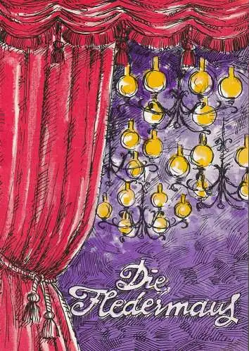 Kreistheater Annaberg, Roland Gandt, Hans-Georg Keferstein, Siegfried Gärtner: Programmheft Johann Strauß DIE FLEDERMAUS Kreistheater Annaberg 1981. 