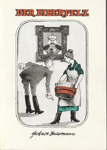 Kreistheater Annaberg, Roland Gandt, Dieter Hübner, Siegfried Gärtner: Programmheft Gerhart Hauptmann DER BIBERPELZ Kreistheater Annaberg 1971. 