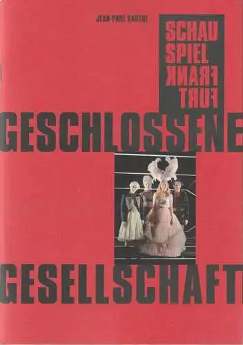 Schauspiel Frankfurt, Anselm Weber, Stefanie Weber, Ursula Thinnes, Luise Curtius, Thomas Aurin ( Fotos ): Programmheft Jean-Paul Sartre GESCHLOSSENE GESELLSCHAFT Premiere 30. November 2019 Schauspielhaus Spielzeit 2019 / 20 Heft Nr 56. 
