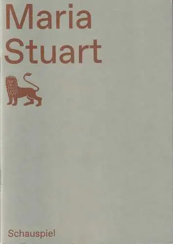 Staatstheater Braunschweig, Dagmar Schlingmann, Ursula Thinnes: Programmheft Friedrich Schiller MARIA STUART Premiere 25. März 2022 Spielzeit 2021 / 22. 