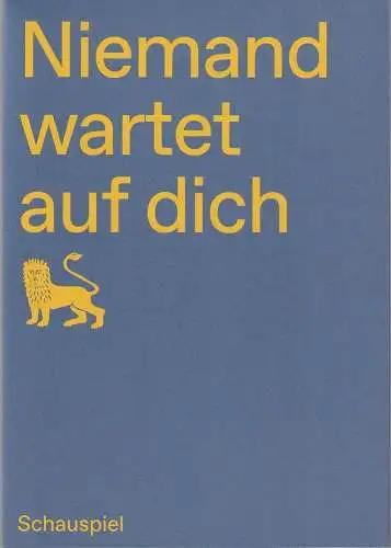Staatstheater Braunschweig, Dagmar Schlingmann, Lisa Blädtke, Ursula Thinnes, Ingo Hoehn ( Foto ): Programmheft Lot Vekemans NIEMAND WARTET AUF DICH Premiere 13. Januar 2023 Spielzeit 2022 / 23. 