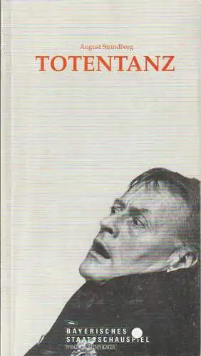 Bayerisches Staatsschauspiel, Günther Beelitz, Prinzregententheater, Gerd Jäger, Beata Prochowska, Wilfried Hösl ( Fotos ): Programmheft August Strindberg TOTENTANZ Prinzregententheater 1989. 