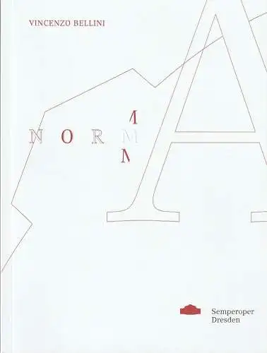 Staatsbetrieb Sächsische Staatstheater, Staatsoper Dresden, Semperoper, Peter Theiler, Kai Weßler, C. Köhler: Programmheft Vincenzo Bellini NORMA Premiere 2. Oktober 2021 Spielzeit 2021 / 22. 