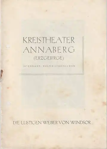 Kreistheater Annaberg Erzgebirge, Walter Siebenschuh, Waldo Schubert: Programmheft Otto Nicolai DIE LUSTIGEN WEIBER VON WINDSOR Spielzeit 1954 / 55 Nr. 5. 