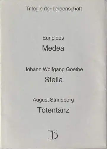 Deutsches Theater Berlin Staatstheater der DDR, Dieter Mann, Tatjana Rese, Tina Gruner, Volker Pfüller: Programmheft TRILOGIE DER LEIDENSCHAFT Spielzeit 1986 / 87. 