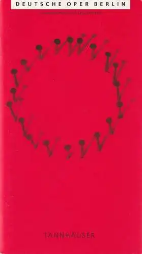 Deutsche Oper Berlin, Götz Friedrich: Programmheft Richard Wagner TANNHÄUSER UND DER SÄNGERKRIEG AUF DER WARTBURG. 