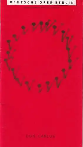 Deutsche Oper Berlin, Götz Friedrich, Curt A. Roesler, Eckhard Weber, Peter Kain, Angelika Maidowski: Programmheft Giuseppe Verdi DON CARLOS. 