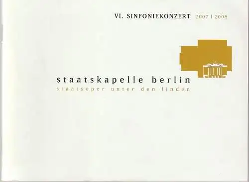 Staatskapelle Berlin, Staatsoper Unter den Linden, Detlef Giese, Sandra Lenz, Finn Böwig: Programmheft VI. SINFONIEKONZERT 2007 / 2008 VERDI 25. / 26. Februar 2008. 