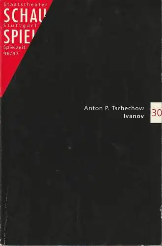 Schauspiel Staatstheater Stuttgart, Friedrich Schirmer, Christine Schmutz, Marie Zimmermann, Peter Hensel: Programmheft Anton P. Tschechow IVANOV Premiere 30. November 1996 Spielzeit 1996 / 97 Programmbuch 30. 