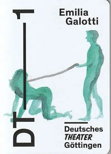 Deutsches Theater Göttingen, Erich Sidler, Verena von Waldow, Brigit Hupfeld ( Probenfotos ): Programmheft Gotthold Ephraim Lessing EMILIA GALOTTI DT Göttingen 2018. 