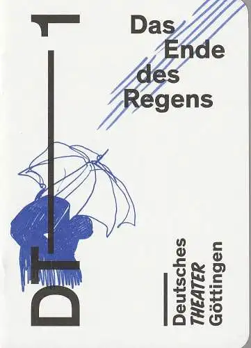 Deutsches Theater Göttingen, Erich Sidler, Sonja Bachmann, Axel J. Scherer ( Probenfotos ): Programmheft Andrew Bovell DAS ENDE DES REGENS Deutsches Theater Göttingen 2015. 