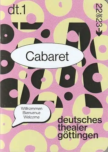 Deutsches Theater Göttingen, Erich Sidler, Matthias Heid, Thomas Aurin ( Probenfotos ): Programmheft Kander / Ebb CABARET Premiere 15. Oktober 2022 Spielzeit 2022 / 23 972. 