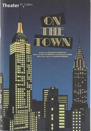 Theater St. Gallen, Werner Signer, Peter Heilker, Caroline Damaschke: Programmheft Leonard Bernstein ON THE TOWN Theater St. Gallen 2017. 