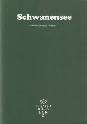 Theater Augsburg, Andre Bücker, Sophie Walz, Studio Bens: Programmheft Ricardo Fernando SCHWANENSEE Premiere 28. Oktober 2017 Spielzeit 2017 / 18 Programm Nr. 5. 