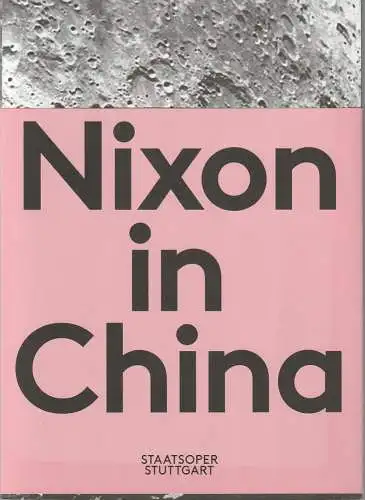 Staatsoper Stuttgart, Viktor Schoner, Cornelius Meister, Ingo Gerlach, Julia Schmitt, Matthias Baus ( Probenfotos ): Programmheft John Adams NIXON IN CHINA Premiere 7. April 2019 Spielzeit 2018 / 2019. 