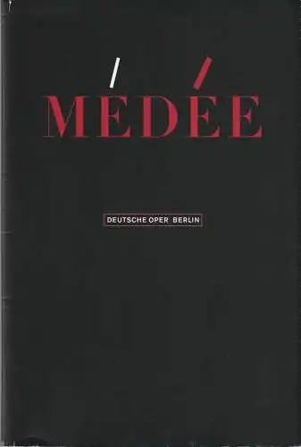 Deutsche Oper Berlin, Udo Zimmermann, Regine Palmai, Peter Kain: Programmheft Luigi Cherubini MEDEE Premiere 8. Mai 2002 Spielzeit 2001 / 2002. 
