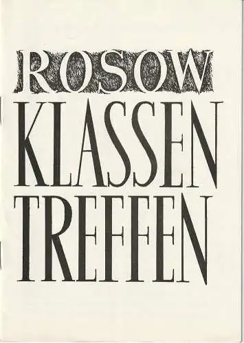Mecklenburgisches Staatstheater Schwerin, Rudi Kostka, Wolfgang Wöhlert: Programmheft Viktor Rosow KLASSENTREFFEN Premiere 6. Februar 1972 Spielzeit 1971 / 72 Heft 16. 