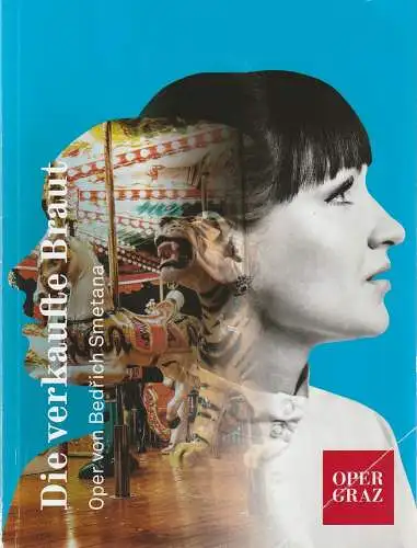 Oper Graz, Nora Schmid, Bernd Krispin: Programmheft Bedrich Smetana DIE VERKAUFTE BRAUT Premiere 26. November 2022 Saison 2022 / 23. 