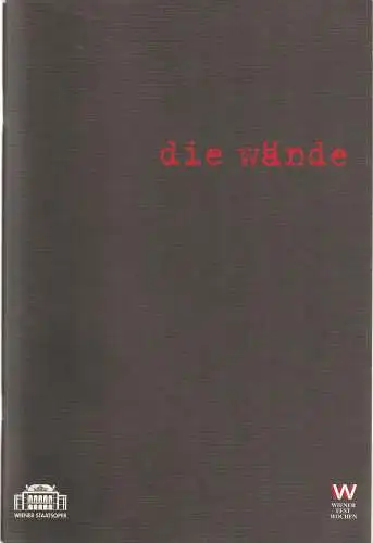Wiener Festwochen 1995, Wiener Staatsoper, Theater an der Wien, Klaus Bachler, Christian Baier, Klaus-Peter Kehr, Karin Reitter: Programmheft Uraufführung Adriana Hölszky DIE WÄNDE 27. Mai 1995 Festspielhaus. 