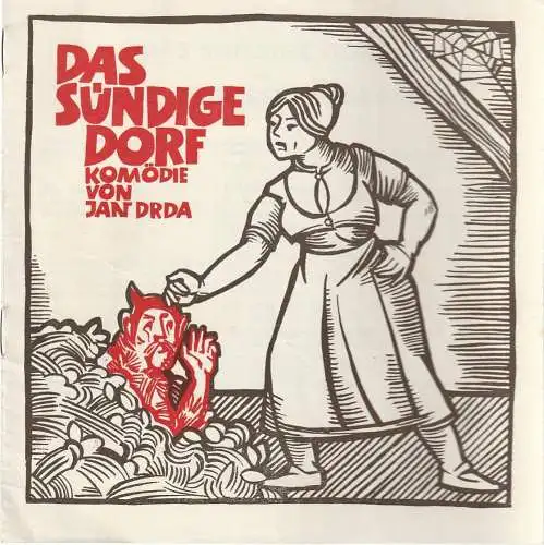 Theater der Stadt Cottbus, Ursula Fröhlich, Hans-Hermann Liebrecht, Walter Böhm: Programmheft Jan Drda DAS SÜNDIGE DORF Premiere 2. Feburar 1974 Spielzeit 1973 / 74 Nr. 6. 