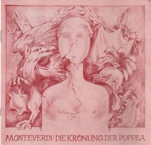 Theater der Stadt Cottbus, Johannes Steurich, Jutta Maria Winkler, Gabriele Unger, Walter Böhm: Programmheft Claudio Monteverdi DIE KRÖNUNG DER POPPEA Premiere 2. November 1984 Spielzeit 1984 / 85 Nr. 3. 