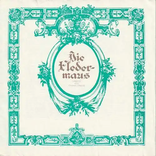 Theater der Stadt Cottbus, Hans-Hermann Liebrecht, Walter Böhm: Programmheft Johann Strauss DIE FLEDERMAUS Theater der Stadt Cottbus 1975. 