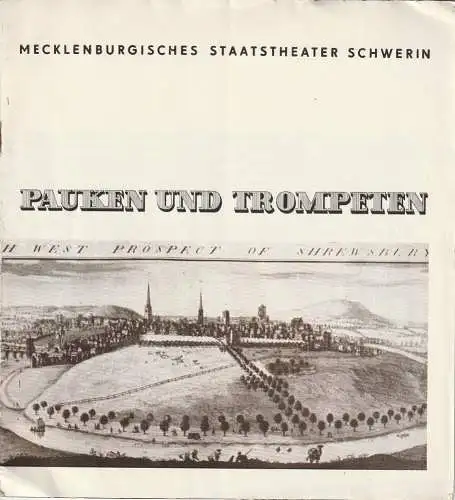 Mecklenburgisches Staatstheater Schwerin, Kurt Görs, Christa Seezen, Erhard Kunkel: Programmheft George Farquhar PAUKEN UND TROMPETEN Premiere 1. April 1962 Spielzeit 1961 / 62 Heft 15. 