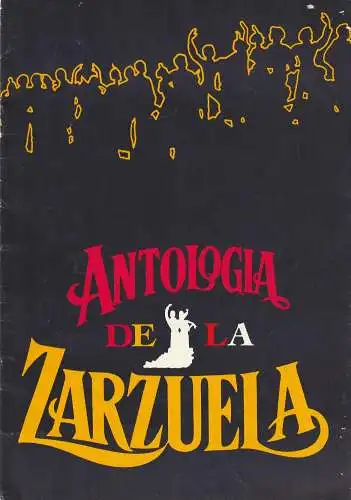 Künstler-Agentur der DDR, Yvonne Nestler, Dietmar Fritzsche, DEWAG Berlin Wolfgang Mittwoch: Programmheft ANTOLOGIA DE LA ZARZUELA. 