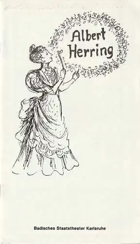 Badisches Staatstheater Karlsruhe, Günter Könemann, Kurt R. Pietschmann: Programmheft Benjamin Britten ALBERT HERRING Spielzeit 1988 / 89. 