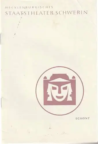 Mecklenburgisches Staatstheater Schwerin, Karl Görs, Heinrich Maaß: Programmheft Johann Wolfgang von Goethe EGMONT Premiere 31. August 1961 Spielzeit 1961 / 62 Heft 2. 