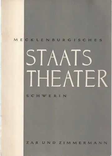Mecklenburgisches Staatstheater Schwerin, Edgar Bennert, Dieter Härtwig, Erhard Kunkel: Programmheft Albert Lortzing ZAR UND ZIMMERMANN Oktober 1959. 