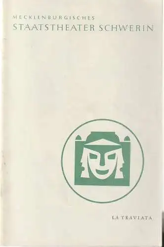 Mecklenburgisches Staatstheater Schwerin, Karl Görs, Manfred Nössig, Reinhard Schau: Programmheft Giuseppe Verdi LA TRAVIATA Premiere 20. Oktober 1960 Spielzeit 1960 / 61. 
