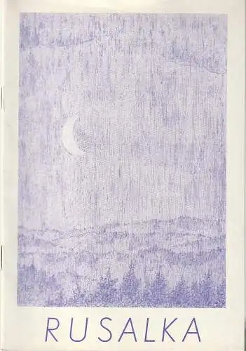 Mecklenburgisches Staatstheater Schwerin, Rudi Kostka, Peter Kaiser, Ernst Lewinger: Programmheft Antonin Dvorak RUSALKA Premiere 20. Juni 1971 Spielzeit 1970 / 71 Heft 21. 