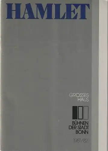 Bühnen der Stadt Bonn, Jean Claude Riber, Klaus Naseband: Programmheft William Shakespeare HAMLET Premiere 13. Dezember 1981 Spielzeit 1981 / 82. 