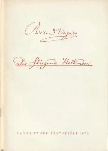 Bayreuther Festspiele 1970, Wolfgang Wagner, Herbert Barth: Programmheft Richard Wagner DER FLIEGENDE HOLLÄNDER Bayreuther Festspiele 1970 VII. 