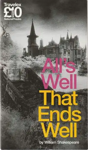 Royal National Theatre London: Programmheft Shakespeare ALL'S WELL THAT ENDS WELL Royal National Theatre 2009. 