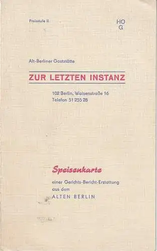 Zur letzten Instanz Alt-Berliner Gaststätte: SPEISENKARTE EINER GERICHTS-BERICHT-ERSTATTUNG AUS DEM ALTEN BERLIN. 