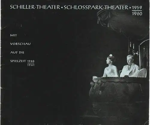 Schiller-Theater, Schlosspark-Theater Berlin, Boleslaw Barlog, Albert Bessler: Programmheft Schiller-Theater, Schlosspark-Theater Berlin 1959 / 1960 mit Vorschau auf die Spielzeit 1960 / 1961. 