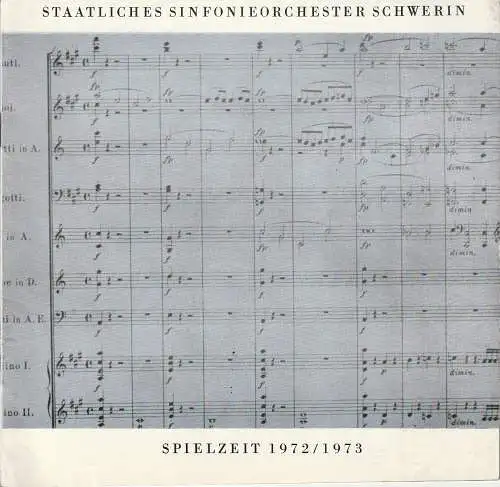 Staatliches Sinfonieorchester Schwerin, Dieter Klett: Programmheft STAATLICHES SINFONIEORCHESTER SCHWERIN Spielzeit 1972 / 73. 