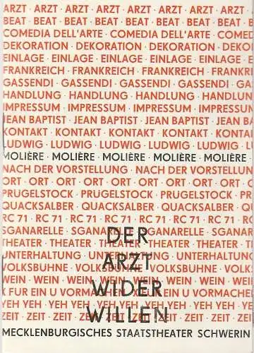 Mecklenburgisches Staatstheater Schwerin, Rudi Kostka, Dietrich Barthel: Programmheft Moliere DER ARZT WIDER WILLEN Premiere 19. November 1972 Spielzeit 1972 / 73 Heft 10. 