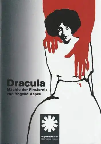 Theater Halle, Puppentheater, Uta van den Broek, Christoph Werner, Anna Kolata ( Fotos ), Heinrich Kreyenburg: Programmheft Yngvild Aspeli DRACULA MÄCHTE DER FINSTERNIS Premiere 15. Oktober 2021. 